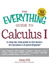  The Everything Guide to Calculus I By Hill Greg